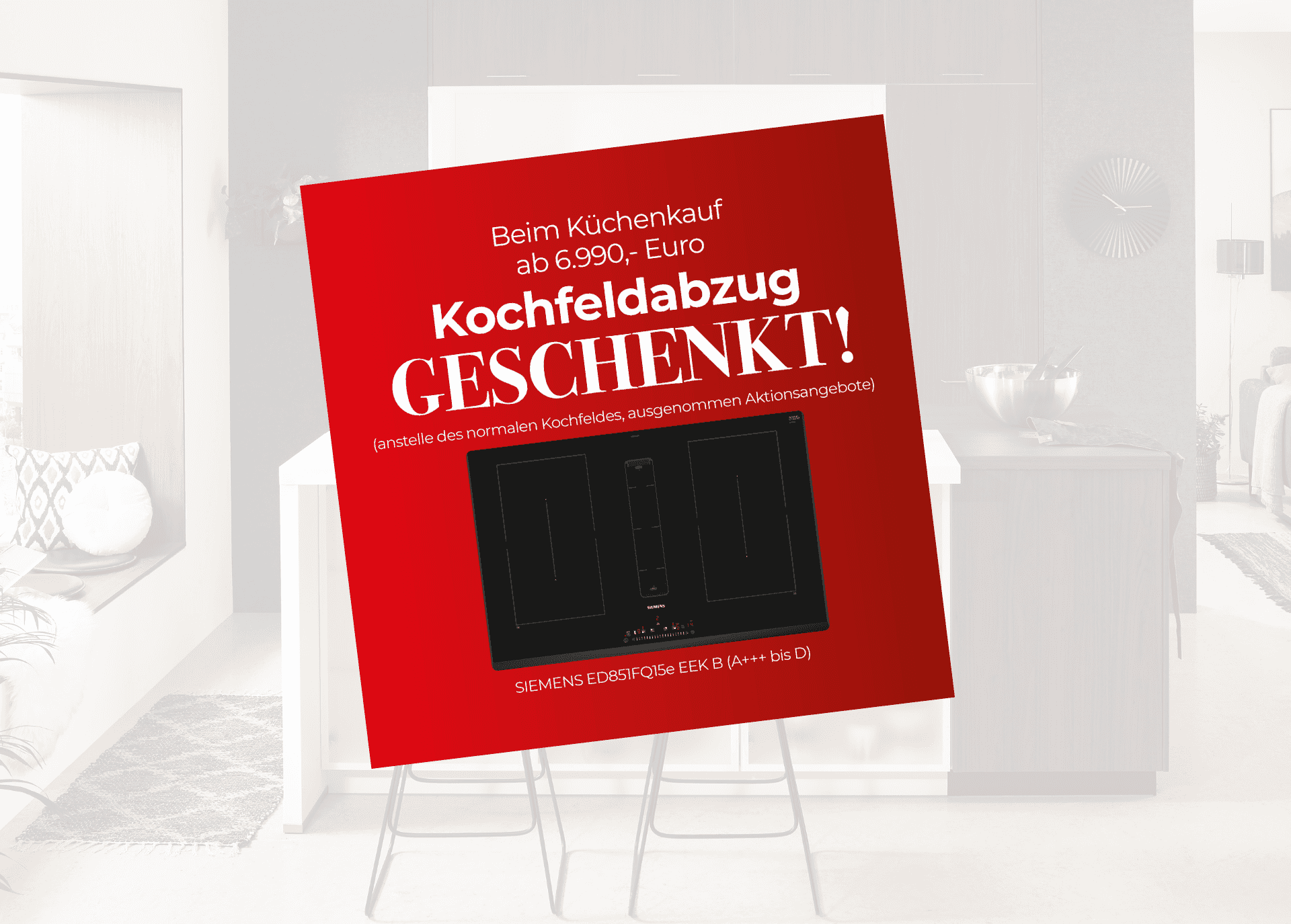 EM Küchen Aktion: Beim Kauf einer Küche ab 6.990 € schenken wir Ihnen ein Kochfeldabzug