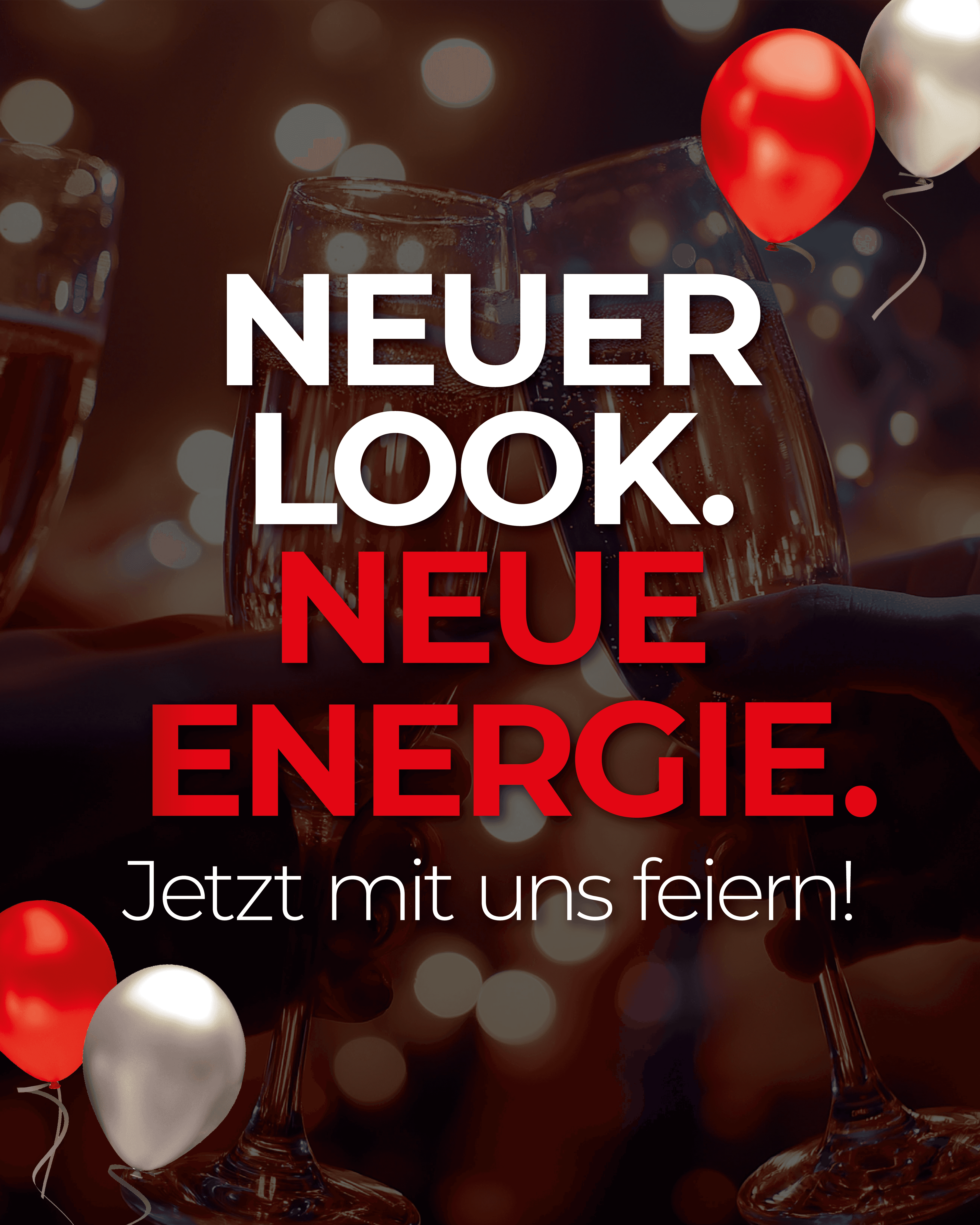 Neuer Look. Neue Energie. Feiere mit uns.