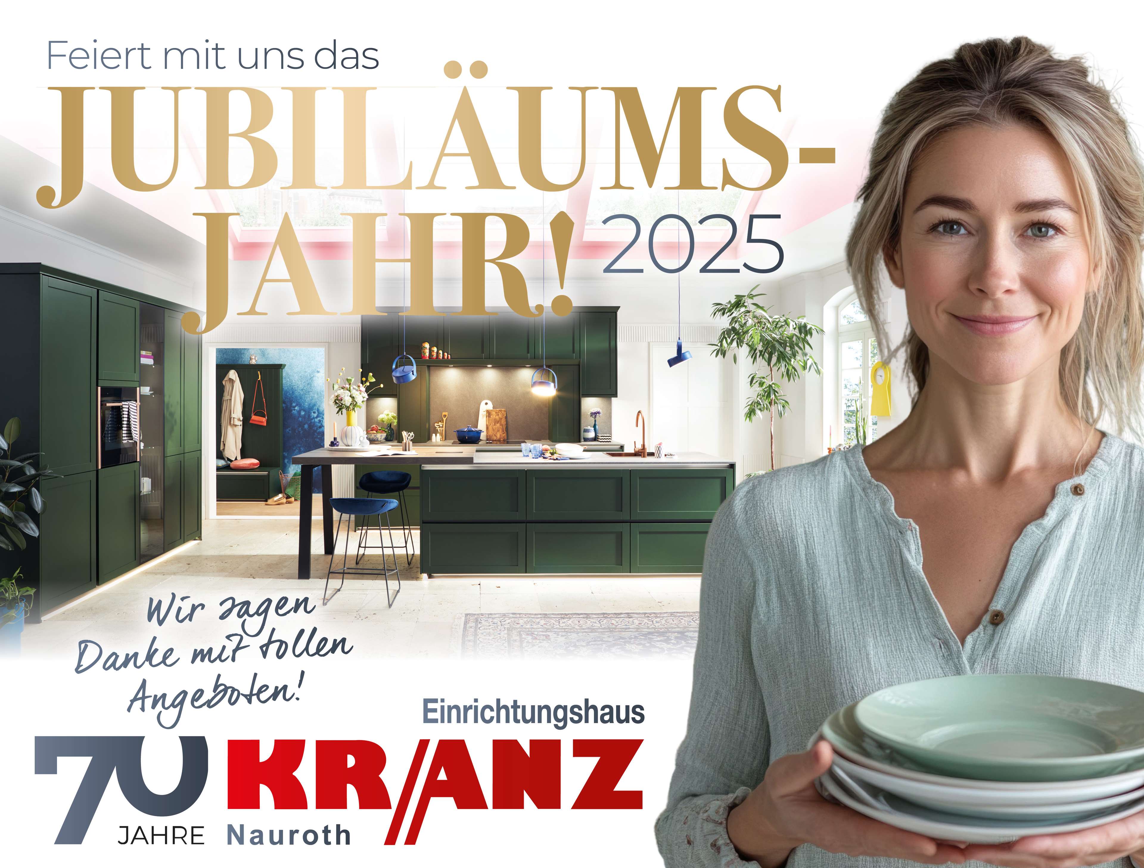 Jubiläumswerbung Einrichtungshaus Kranz Nauroth: Frau mit mintgrünem Oberteil hält Teller, im Hintergrund moderne grüne Küche, Text "Jubiläumsjahr 2025 - Wir sagen Danke mit tollen Angeboten", 70 Jahre Logo